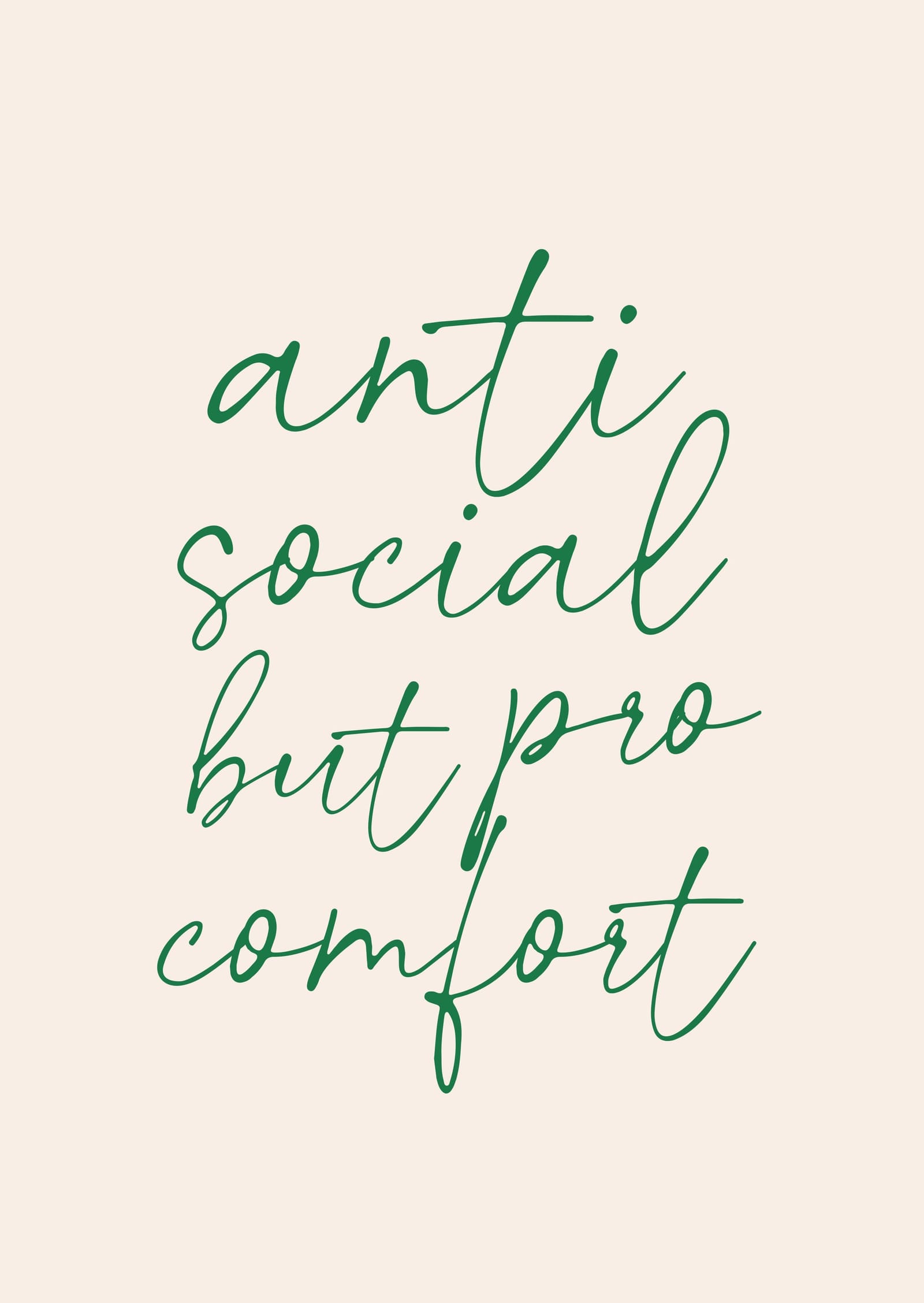 Anti Social But Pro Comfort