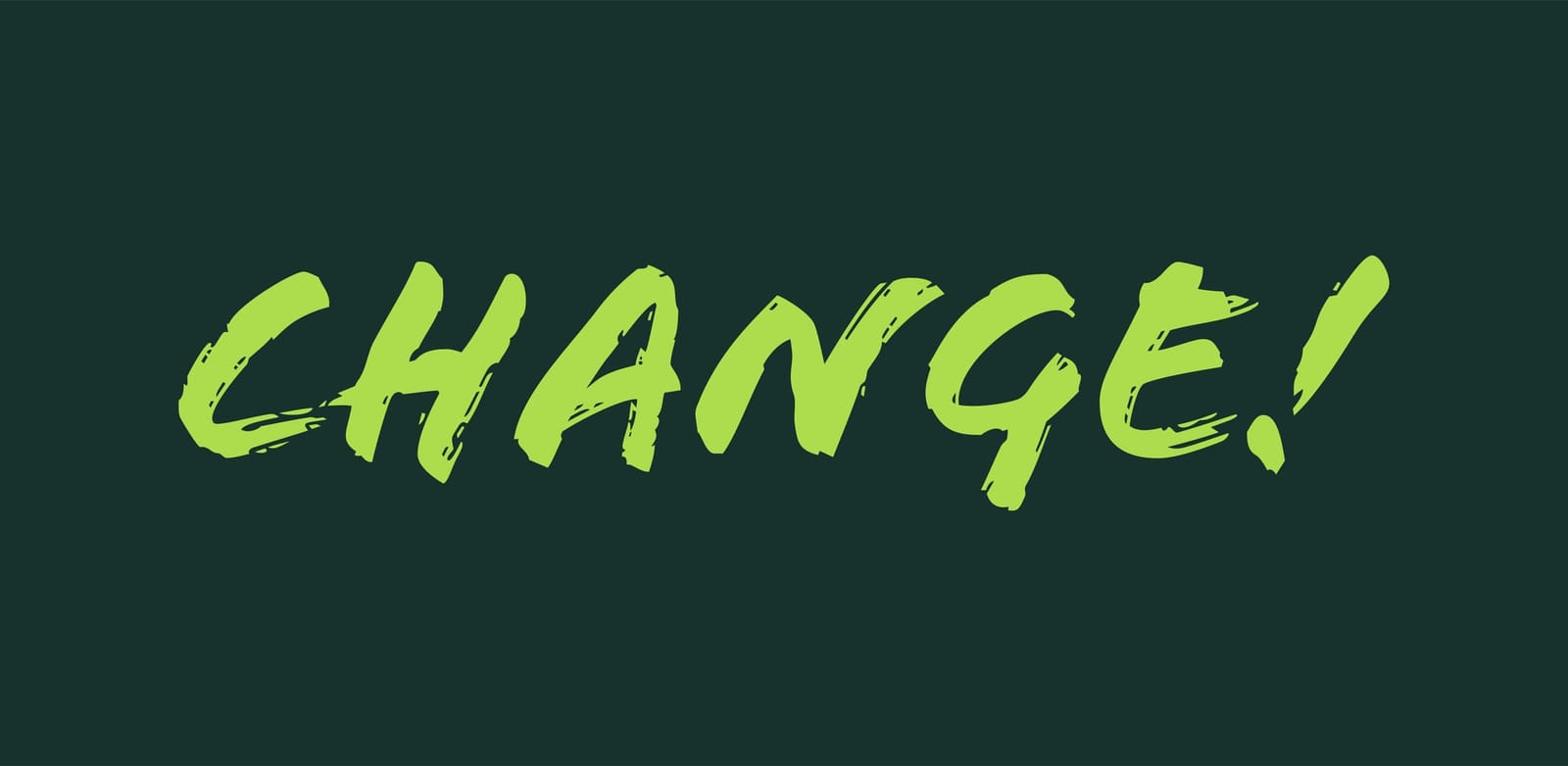 Change!