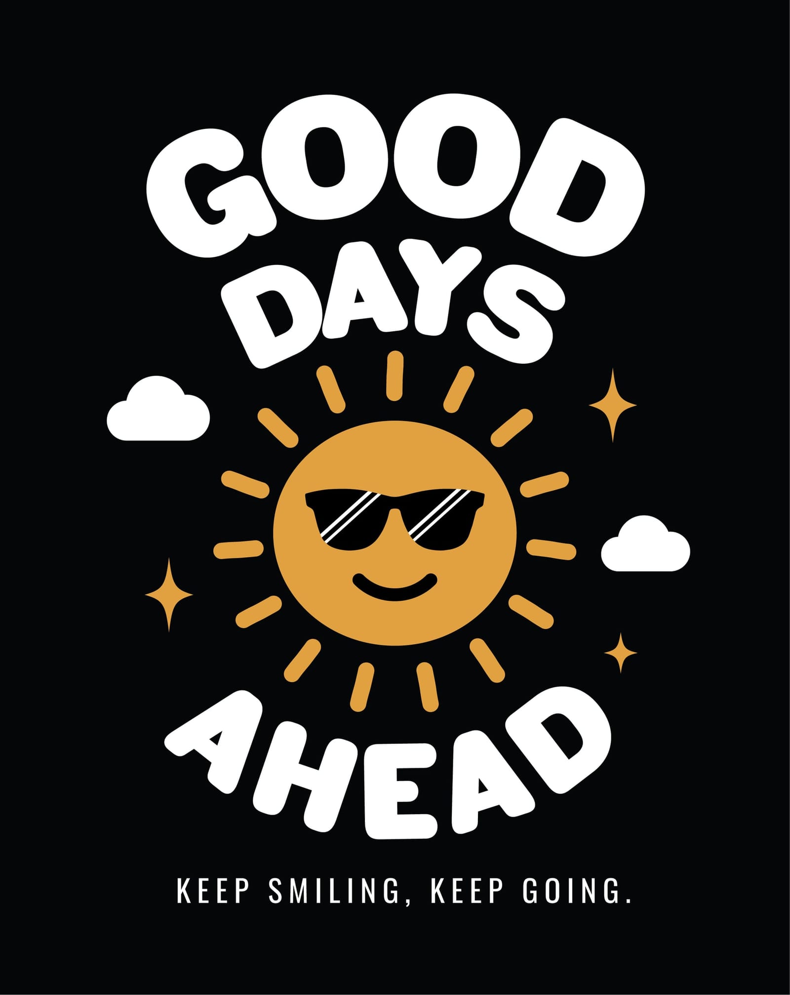 Good Days Ahead