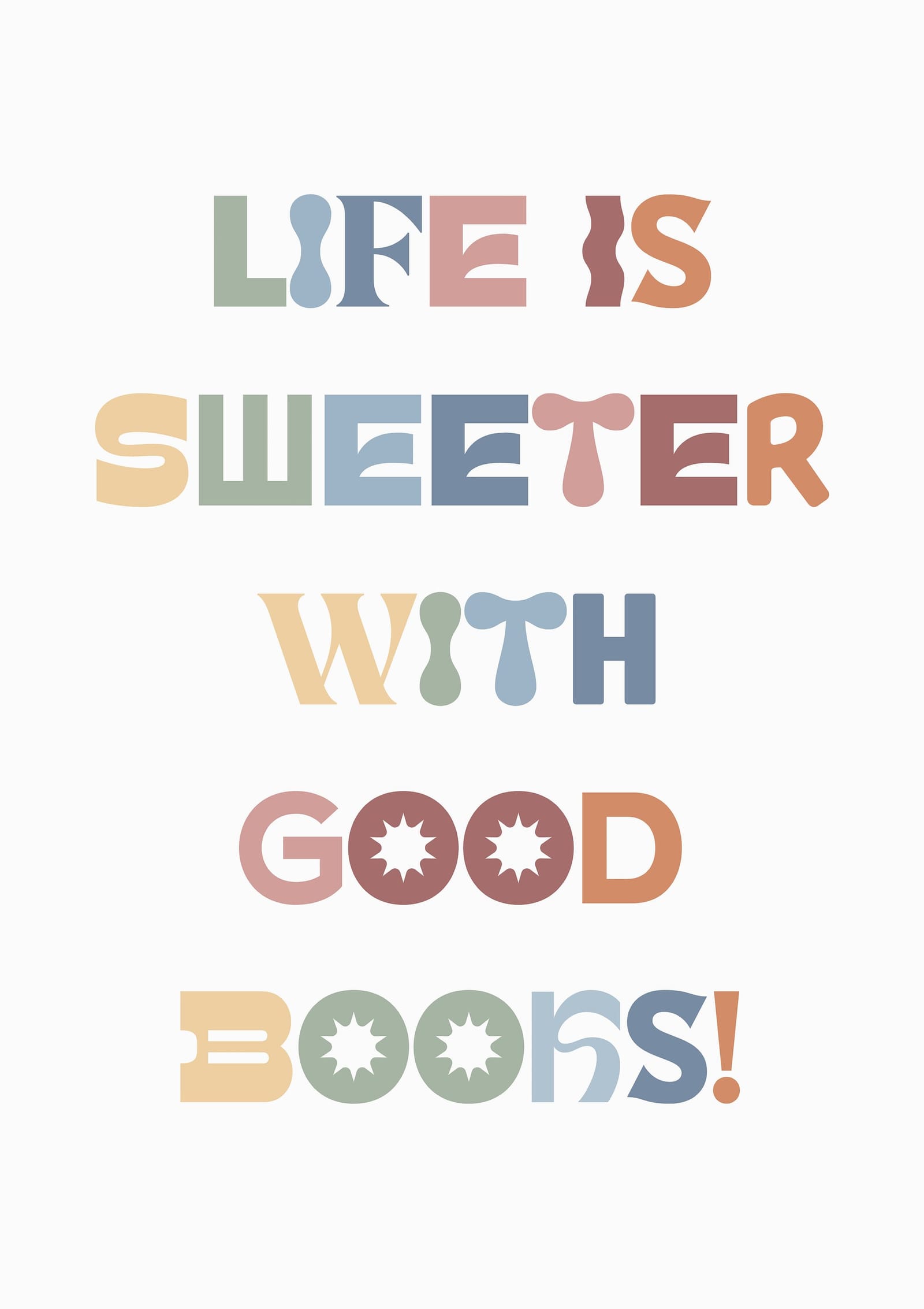 Life Is Sweeter With Good Books