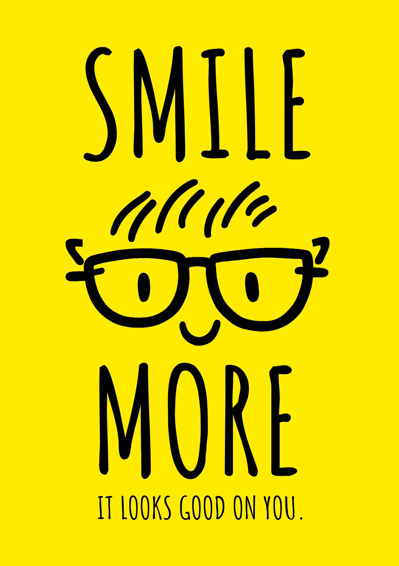 Smile More It Looks Good On You