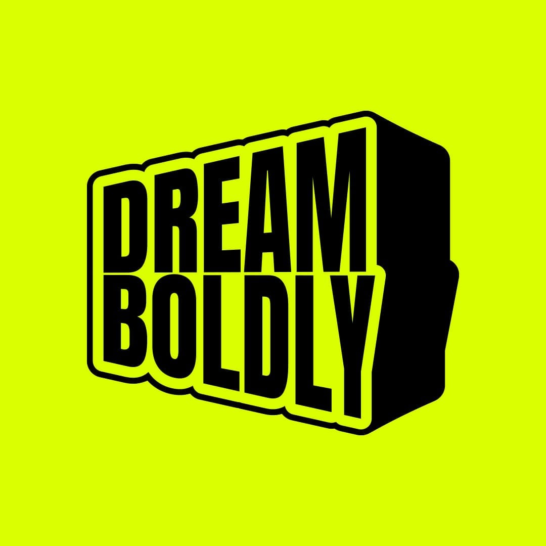 Dream Boldly