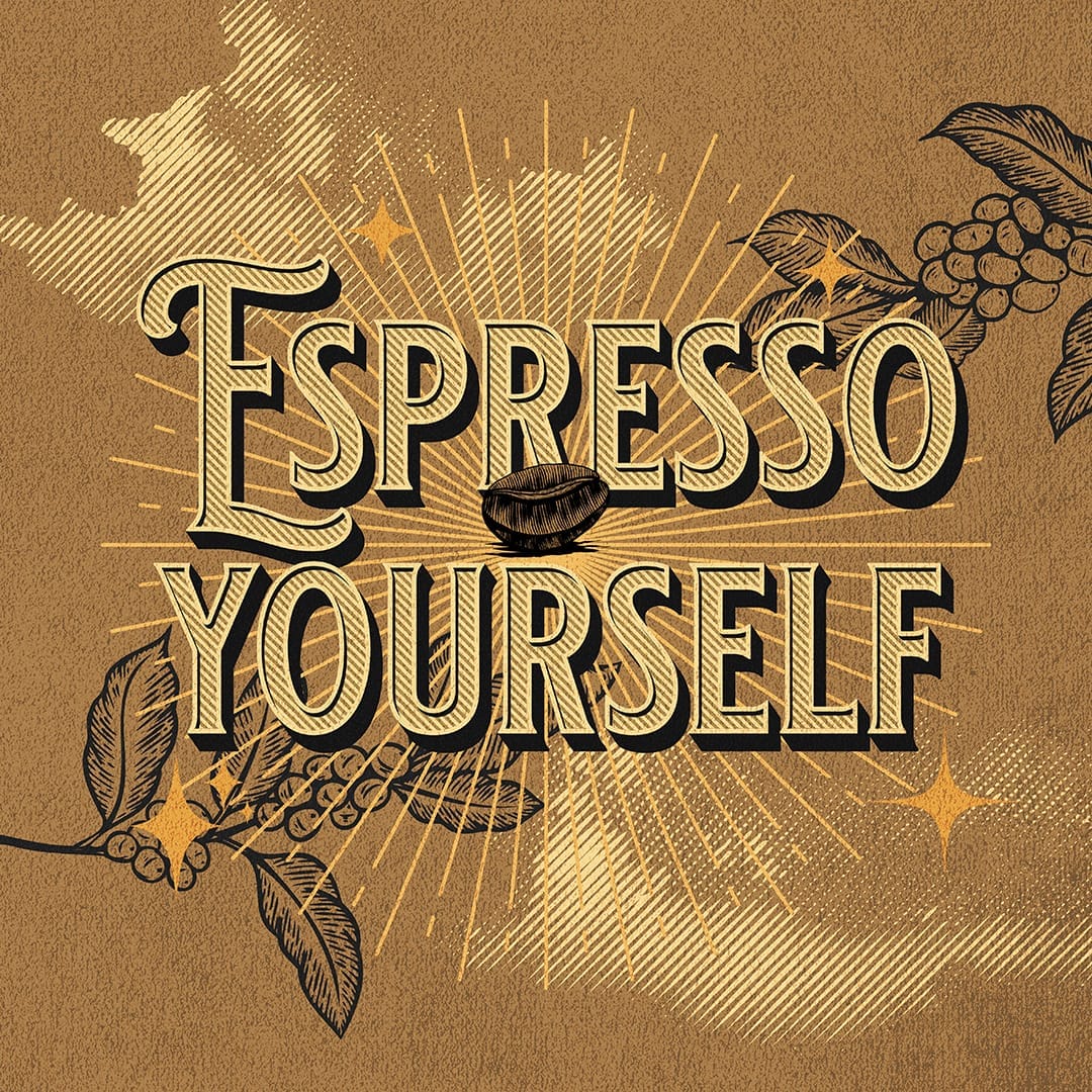 Espresso Yourself
