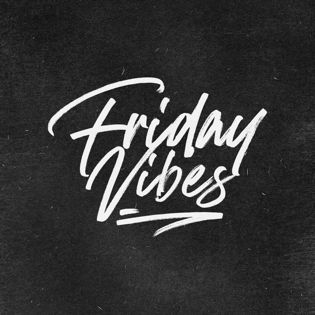 Friday Vibes