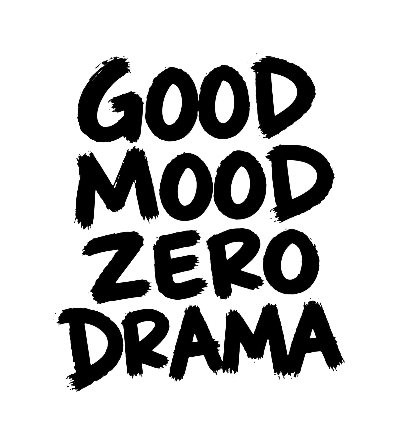 Good Mood Zero Drama