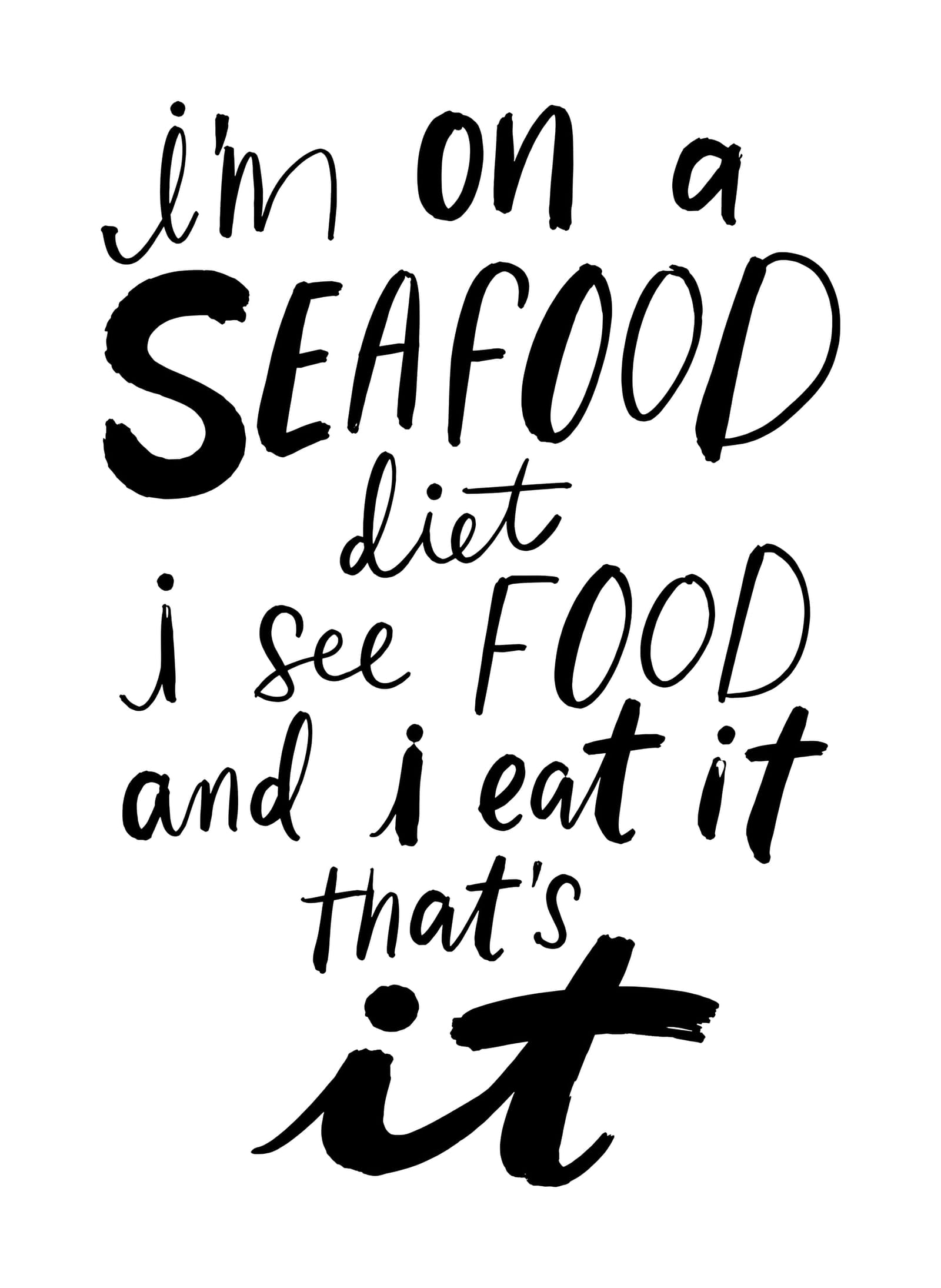 I'm On a Seafood Diet I See Food and I Eat It Thats It