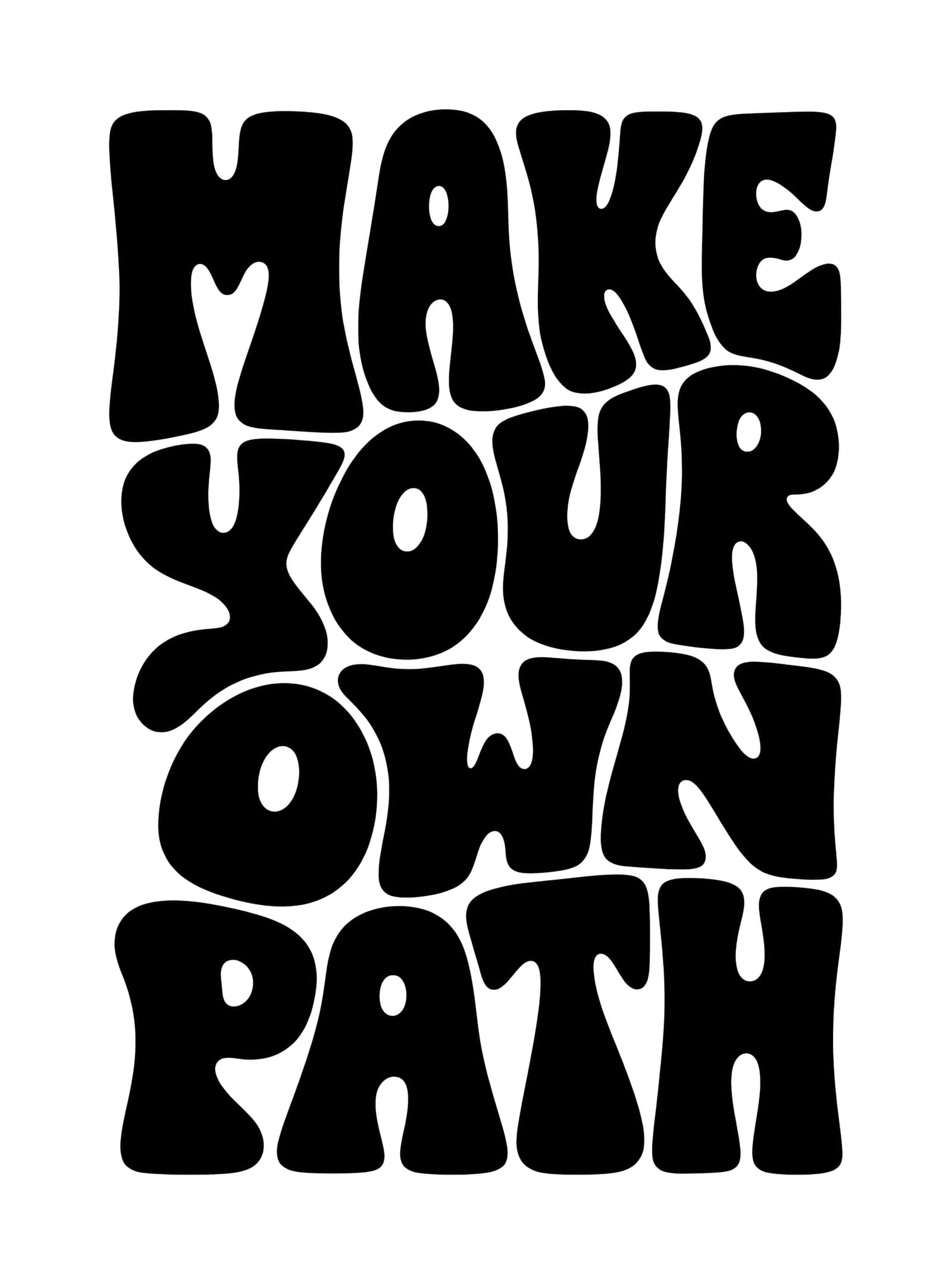Make Your Own Path