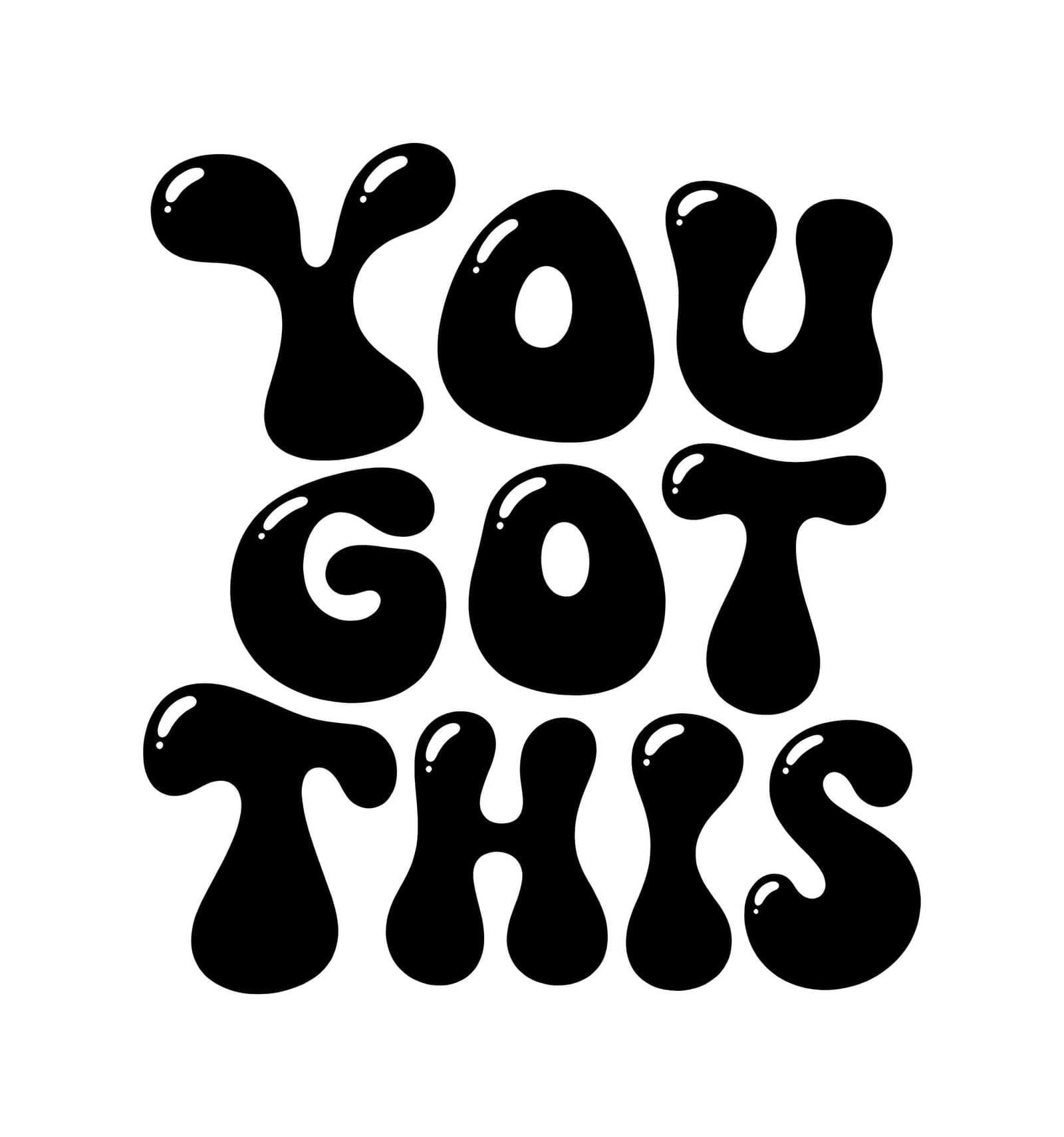 You Got This