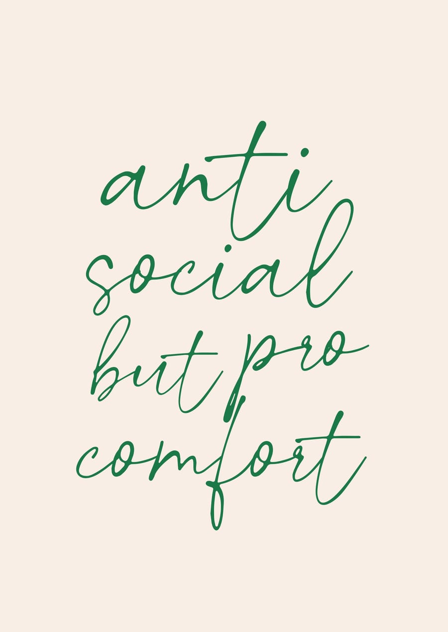 Anti Social But Pro Comfort