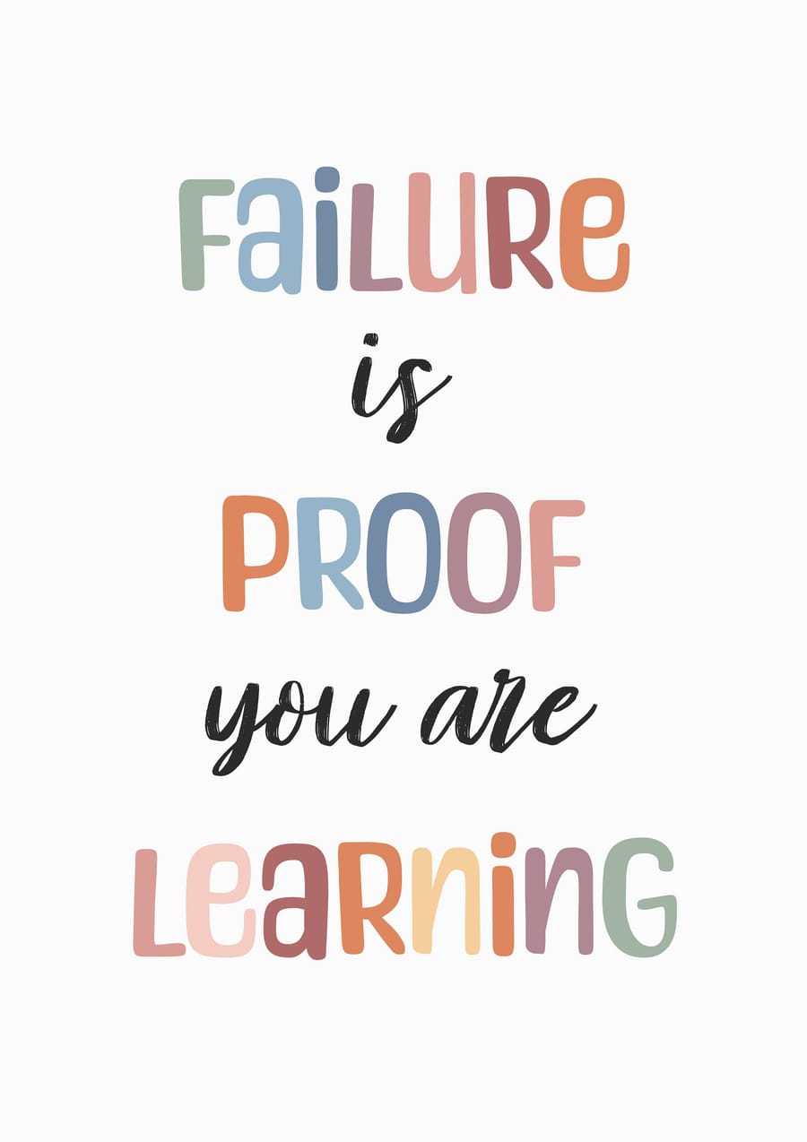 Failure Is Proof You Are Learning