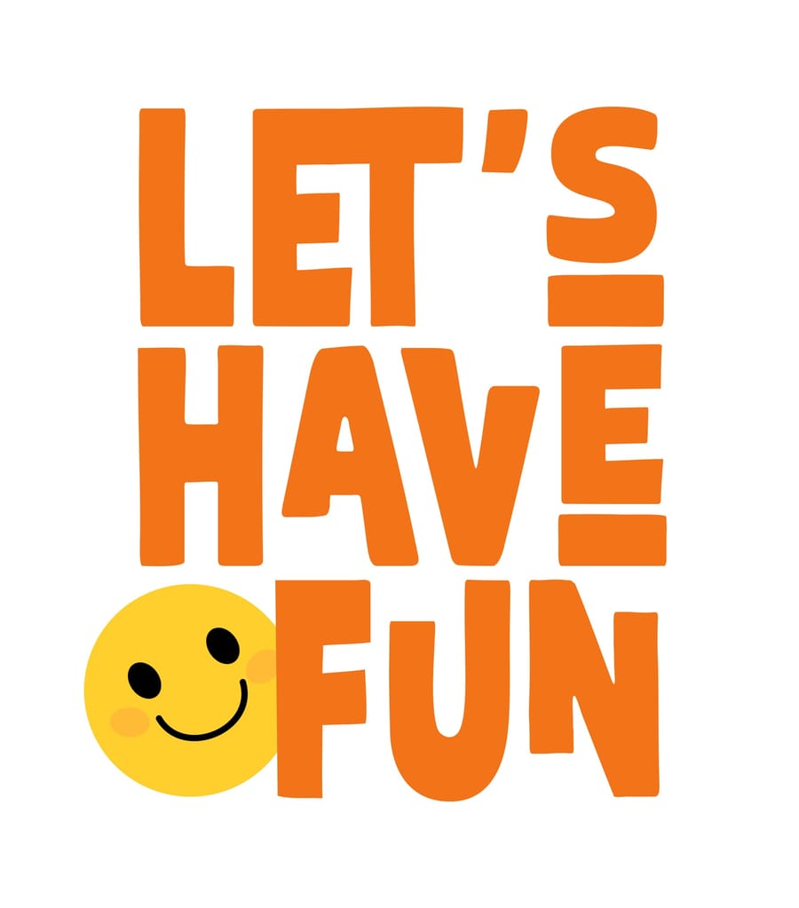 Let's Have Fun
