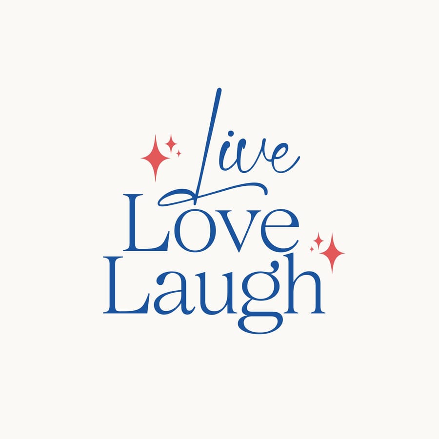 Live, Love, Laugh
