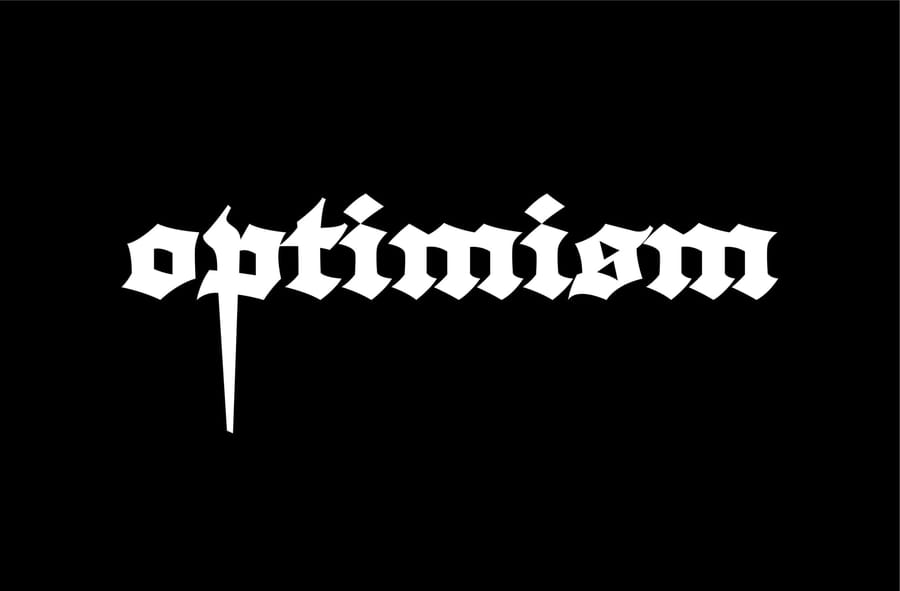 Optimism Gothic Typography Poster, Bold Blackletter Text Design, Motivational Word Art Print, Modern Dark Aesthetic Decor