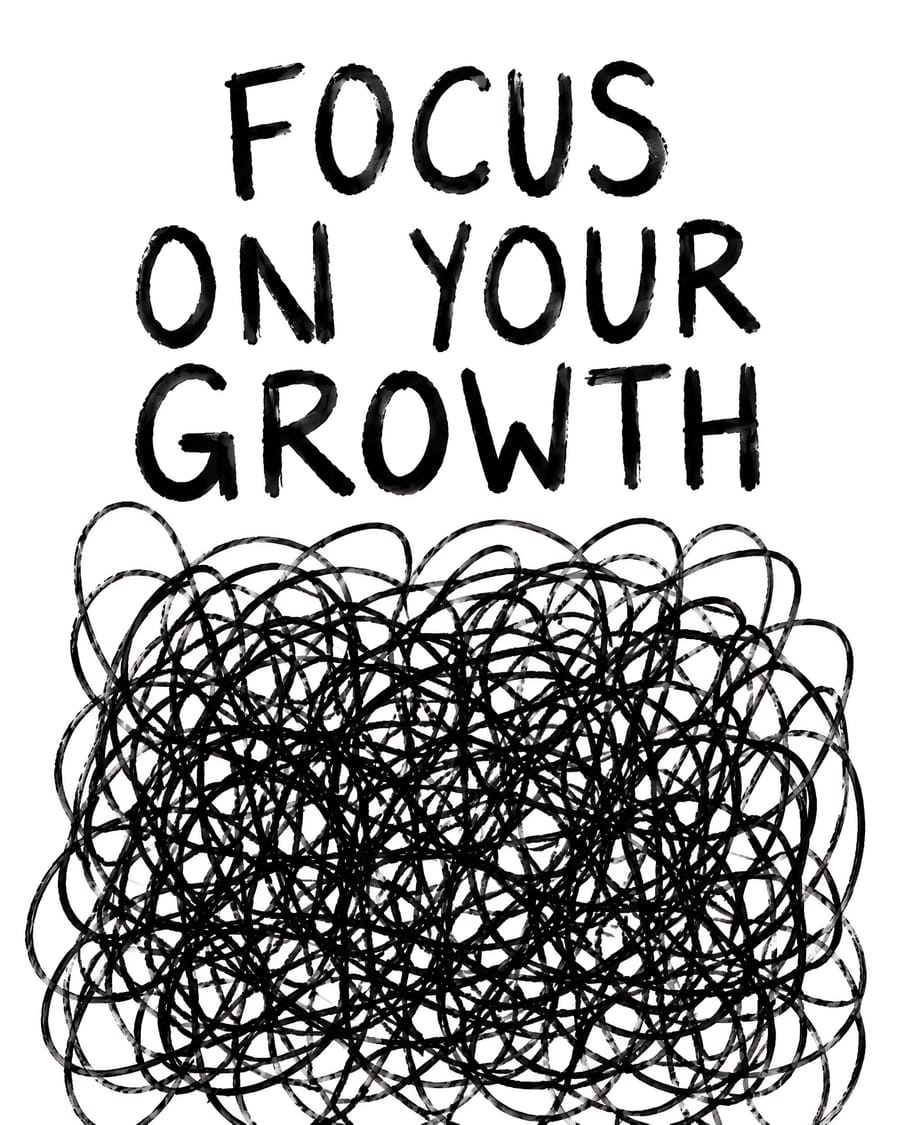 Focus On Your Growth