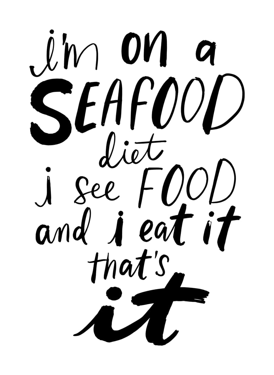 I'm On a Seafood Diet I See Food and I Eat It Thats It