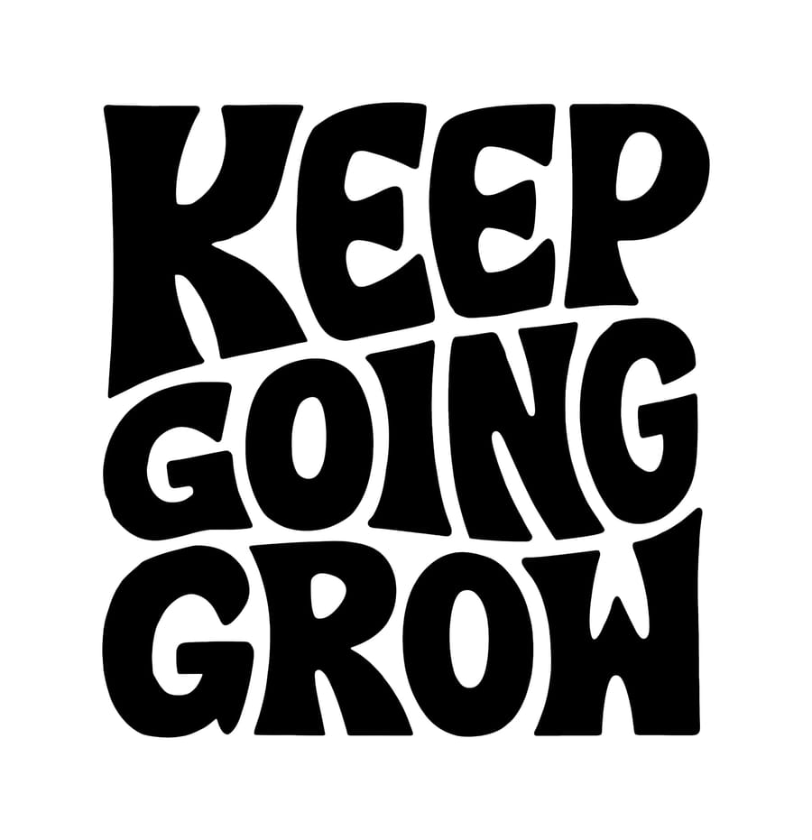 Keep Going Grow